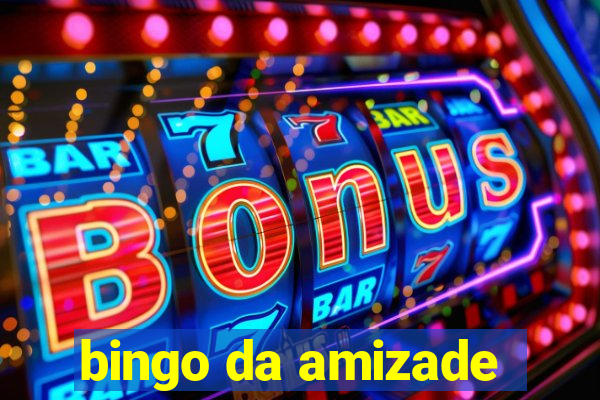 bingo da amizade